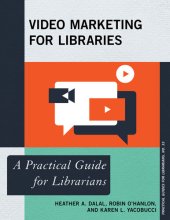 book Video Marketing for Libraries: A Practical Guide for Librarians