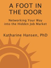 book A Foot in the Door: Networking Your Way into the Hidden Job Market