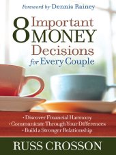 book 8 Important Money Decisions for Every Couple: Discover Financial Harmony - Communicate Through Your Differences - Build a Stronger Relationship