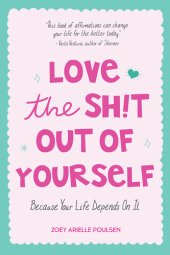 book Love the Sh!t Out of Yourself: Because Your Life Depends On It (Wellbeing gift for women)