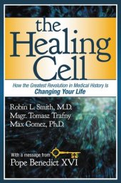 book The Healing Cell: How the Greatest Revolution in Medical History is Changing Your Life