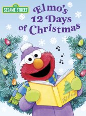 book Elmo's 12 Days of Christmas