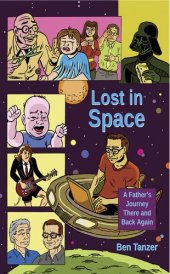 book Lost in Space: A Father's Journey There and Back Again