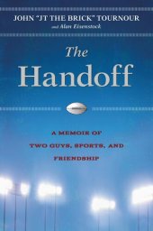 book The Handoff: A Memoir of Two Guys, Sports, and Friendship