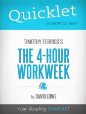 book Quicklet on The 4-Hour Work Week by Tim Ferriss