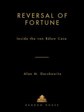 book Reversal of Fortune: Inside the Von Bulow Case