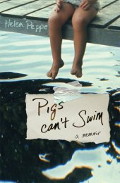 book Pigs Can't Swim: A Memoir