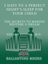 book 5 Days to a Perfect Night's Sleep for Your Child: The Secrets to Making Bedtime a Dream