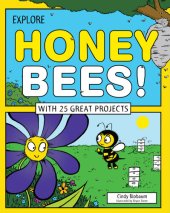 book Explore Honey Bees!: With 25 Great Projects