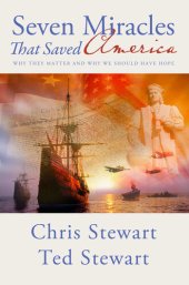 book Seven Miracles That Saved America: Why They Matter and Why We Should Have Hope