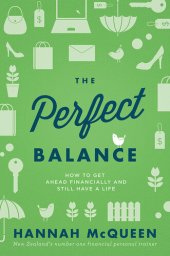 book The Perfect Balance: How to Get Ahead Financially and Still Have a Life