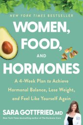 book Women, Food, and Hormones: A 4-Week Plan to Achieve Hormonal Balance, Lose Weight, and Feel Like Yourself Again