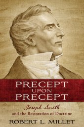 book Precept Upon Precept: Joseph Smith and the Restoration of Doctrine