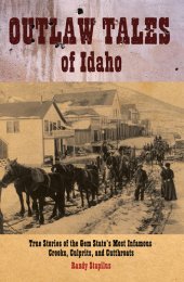 book Outlaw Tales of Idaho: True Stories of the Gem State's Most Infamous Crooks, Culprits, and Cutthroats