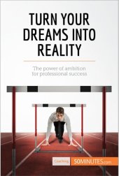 book Turn Your Dreams into Reality: The power of ambition for professional success