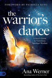 book The Warrior's Dance: A Seer's Guide to Victorious Spiritual Warfare