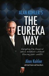 book Alan Kohler's The Eureka Way: Navigating the Financial Advice Minefield Without Blowing Your Wealth