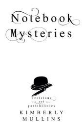 book Notebook Mysteries ~ Decisions and Possibilities