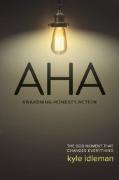 book AHA: The God Moment That Changes Everything