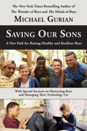 book Saving Our Sons: A New Path for Raising Healthy and Resilient Boys