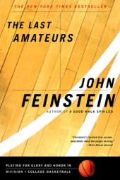 book The Last Amateurs: Playing for Glory and Honor in Division I College Basketball