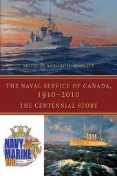 book The Naval Service of Canada, 1910-2010: The Centennial Story