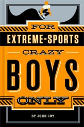 book For Extreme-Sports Crazy Boys Only