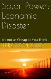 book Solar Power: Economic Disaster