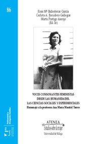 book Voces consonantes feministas desde las humanidades, las ciencias sociales y experimentales: Homenaje a la profesora Ana María Montiel Torres