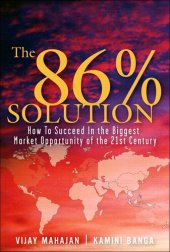 book The 86 Percent Solution: How to Succeed in the Biggest Market Opportunity of the Next 50 Years