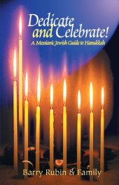 book Dedicate and Celebrate: A Messianic Jewish Guide to Hanukkah