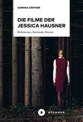 book Die Filme der Jessica Hausner: Referenzen, Kontexte, Muster