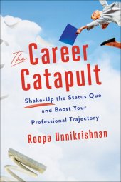 book The Career Catapult: Shake-up the Status Quo and Boost Your Professional Trajectory