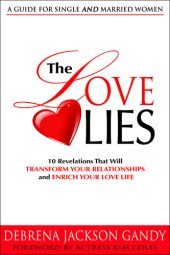 book The Love Lies: 10 Revelations That Will Transform Your Relationships and Enrich Your Love Life