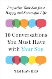 book Ten Conversations You Must Have with Your Son: Preparing Your Son for a Happy and Successful Life