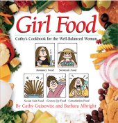 book Girl Food: Cathy's Cookbook for the Well-Balanced Woman