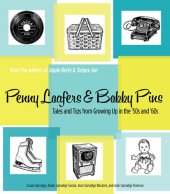 book Penny Loafers & Bobby Pins: Tales and Tips from Growing Up in the '50s and '60s