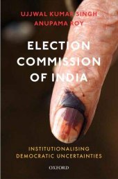 book Election Commission of India: Institutionalising Democratic Uncertainties