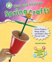 book Fun and Festive Spring Crafts: Flower Puppets, Bunny Masks, and Mother's Day Pop-Up Cards