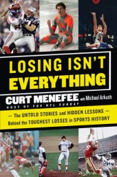 book Losing Isn't Everything: Overlooked Lives and Lessons From The World of Sports