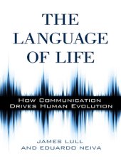 book The Language of Life: How Communication Drives Human Evolution