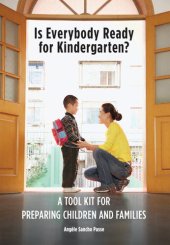 book Is Everybody Ready for Kindergarten?: A Toolkit for Preparing Children and Families