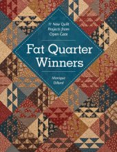 book Fat Quarter Winners: 11 New Quilt Projects from Open Gate