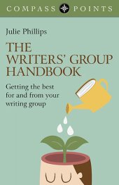 book The Writers' Group Handbook: Getting the Best for and from Your Writing Group