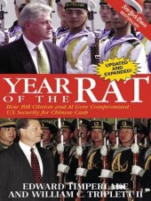 book Year of the Rat: How Bill Clinton and Al Gore Compromised U.S. Security for Chinese Cash