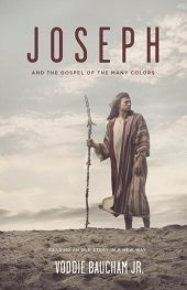 book Joseph and the Gospel of Many Colors: Reading an Old Story in a New Way