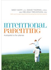 book Intentional Parenting: Autopilot Is for Planes