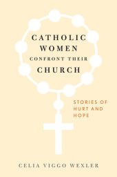 book Catholic Women Confront Their Church: Stories of Hurt and Hope