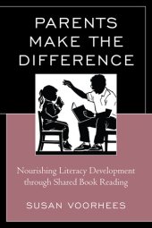 book Parents Make the Difference: Nourishing Literacy Development through Shared Book Reading