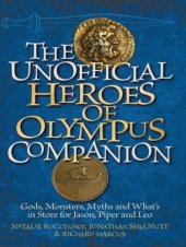 book The Unofficial Heroes of Olympus Companion: Gods, Monsters, Myths and What's in Store for Jason, Piper and Leo